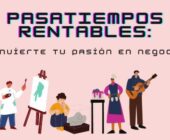 Cómo convertir pasatiempos en ingresos